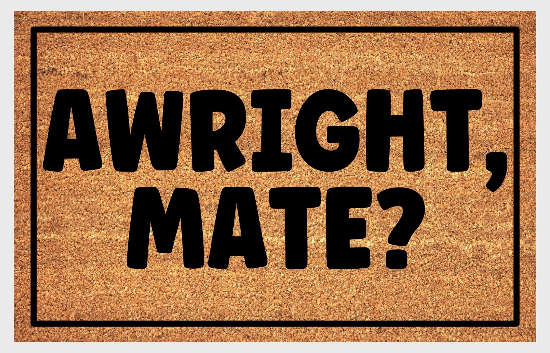 Alright, Mate doormat with British greeting design — available in 16x24, 18x30, and 24x36 inches