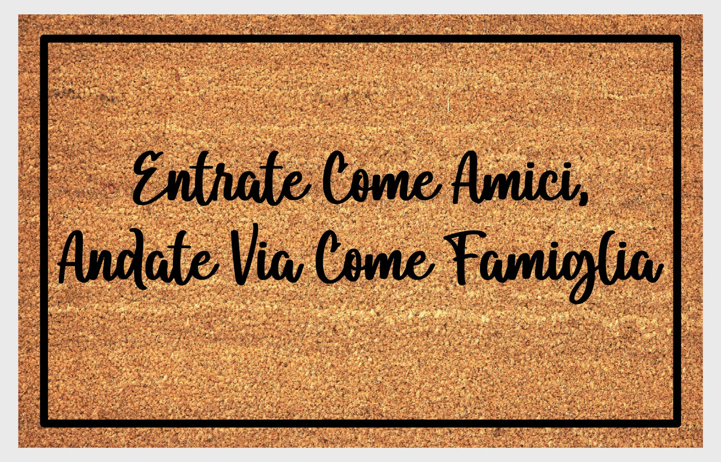 Enter as friends leave as family Italian welcome mat flat lay – durable coir fiber with non-slip backing