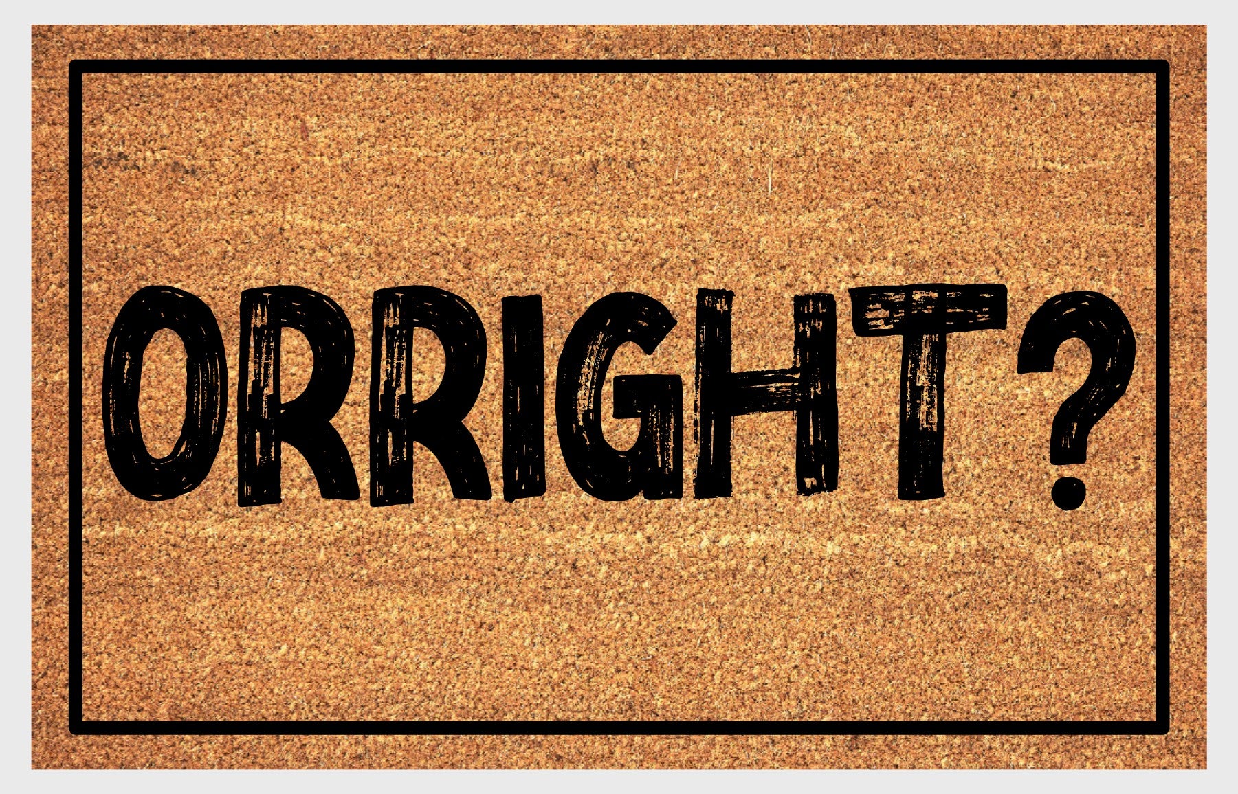 Orright? doormat with bold British greeting design 