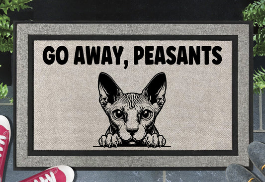 Sphynx Cat Go Away Peasants All Weather Doormat #3 - Recycled Rubber Welcome Mat