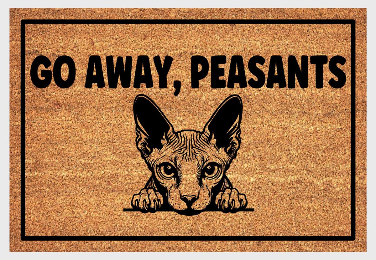Sphynx cat Go Away Peasants coir doormat flat lay — hairless cat peering over the bottom edge with both paws gripping the rim beneath bold Go Away Peasants text