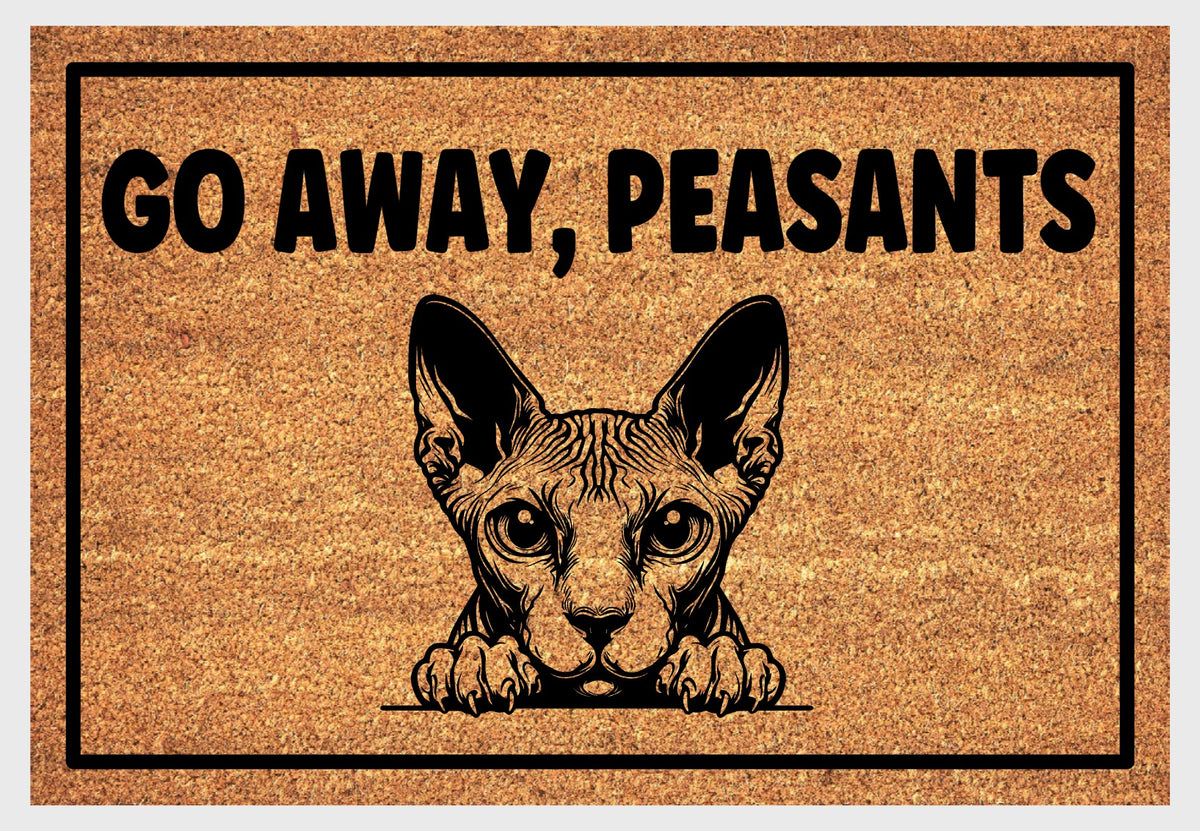 Sphynx cat Go Away Peasants coir doormat flat lay — hairless cat peering from the edge with both paws gripping the edge beneath bold Go Away Peasants text